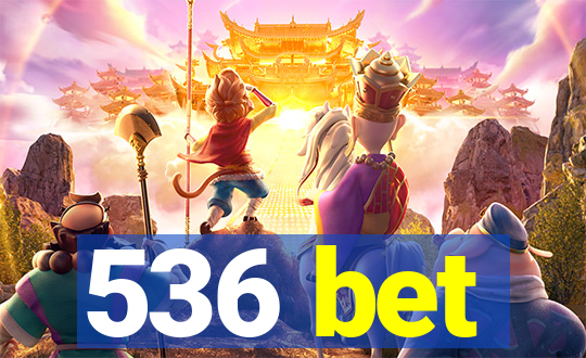 536 bet